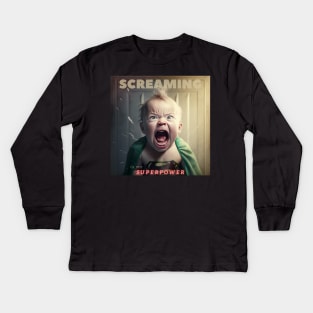 Screaming Is My SuperPower Kids Long Sleeve T-Shirt